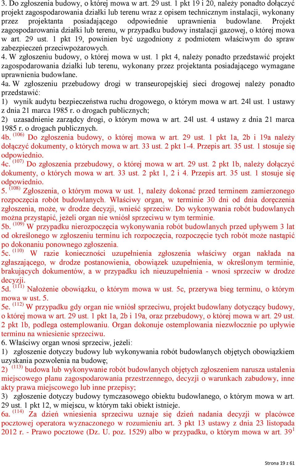 Projekt zagospodarowania działki lub terenu, w przypadku budowy instalacji gazowej, o której mowa w art. 29 ust.