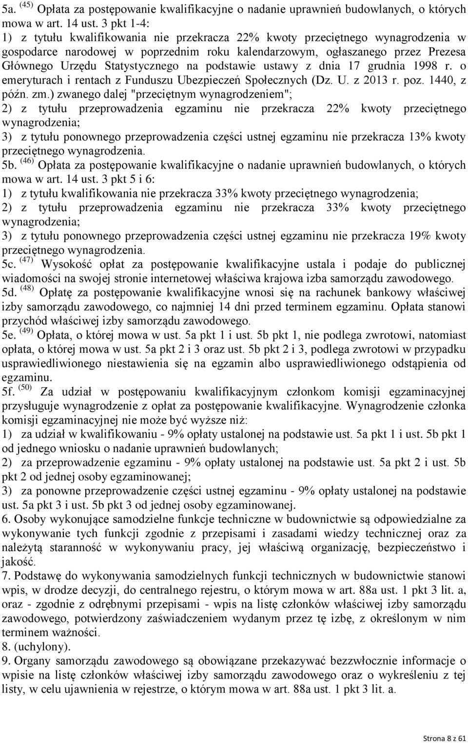 Statystycznego na podstawie ustawy z dnia 17 grudnia 1998 r. o emeryturach i rentach z Funduszu Ubezpieczeń Społecznych (Dz. U. z 2013 r. poz. 1440, z późn. zm.