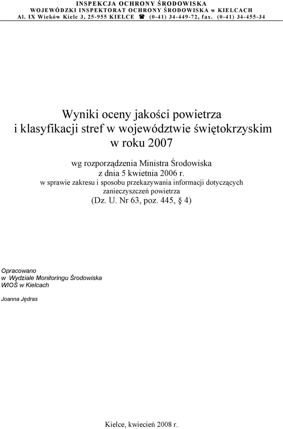 (0-41) 34-455-34 Wyniki oceny jakości powietrza i klasyfikacji stref w województwie świętokrzyskim w roku 2007 wg rozporządzenia