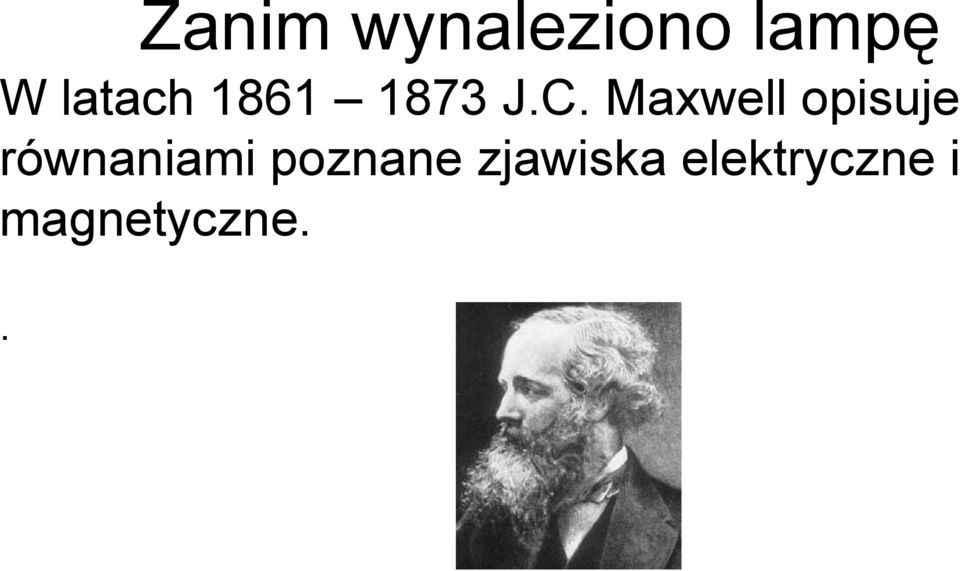 Maxwell opisuje równaniami