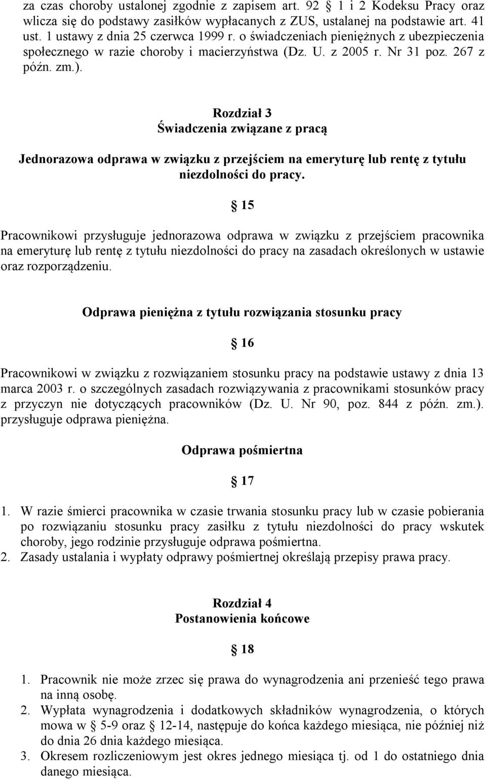 Rozdział 3 Świadczenia związane z pracą Jednorazowa odprawa w związku z przejściem na emeryturę lub rentę z tytułu niezdolności do pracy.