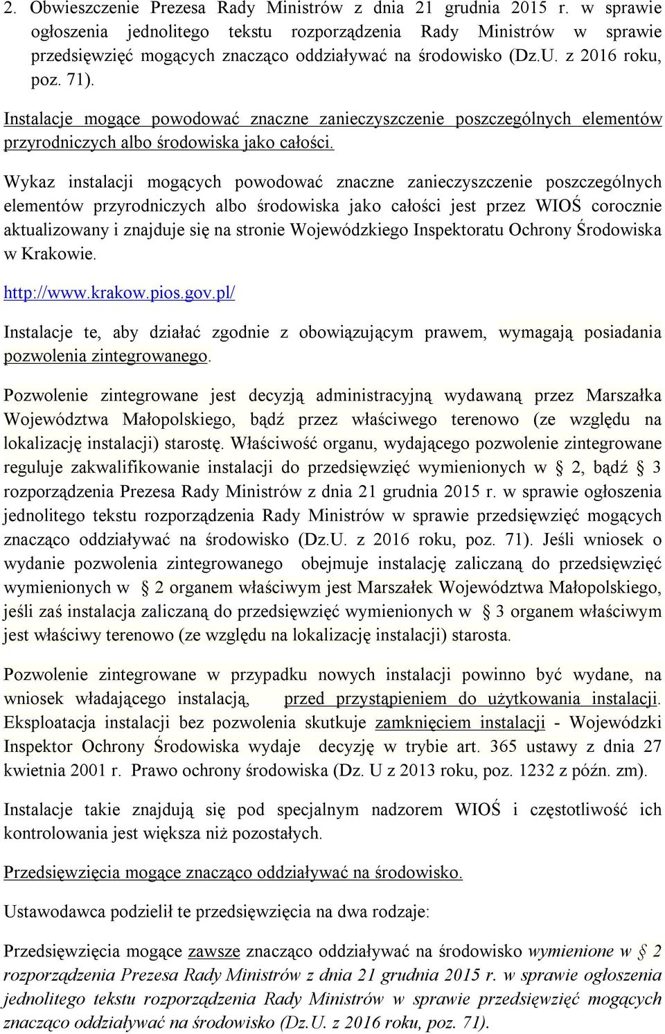 Instalacje mogące powodować znaczne zanieczyszczenie poszczególnych elementów przyrodniczych albo środowiska jako całości.
