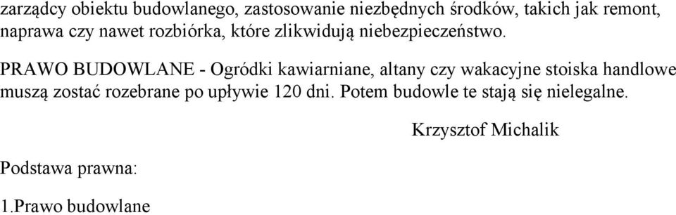 PRAWO BUDOWLANE - Ogródki kawiarniane, altany czy wakacyjne stoiska handlowe muszą zostać