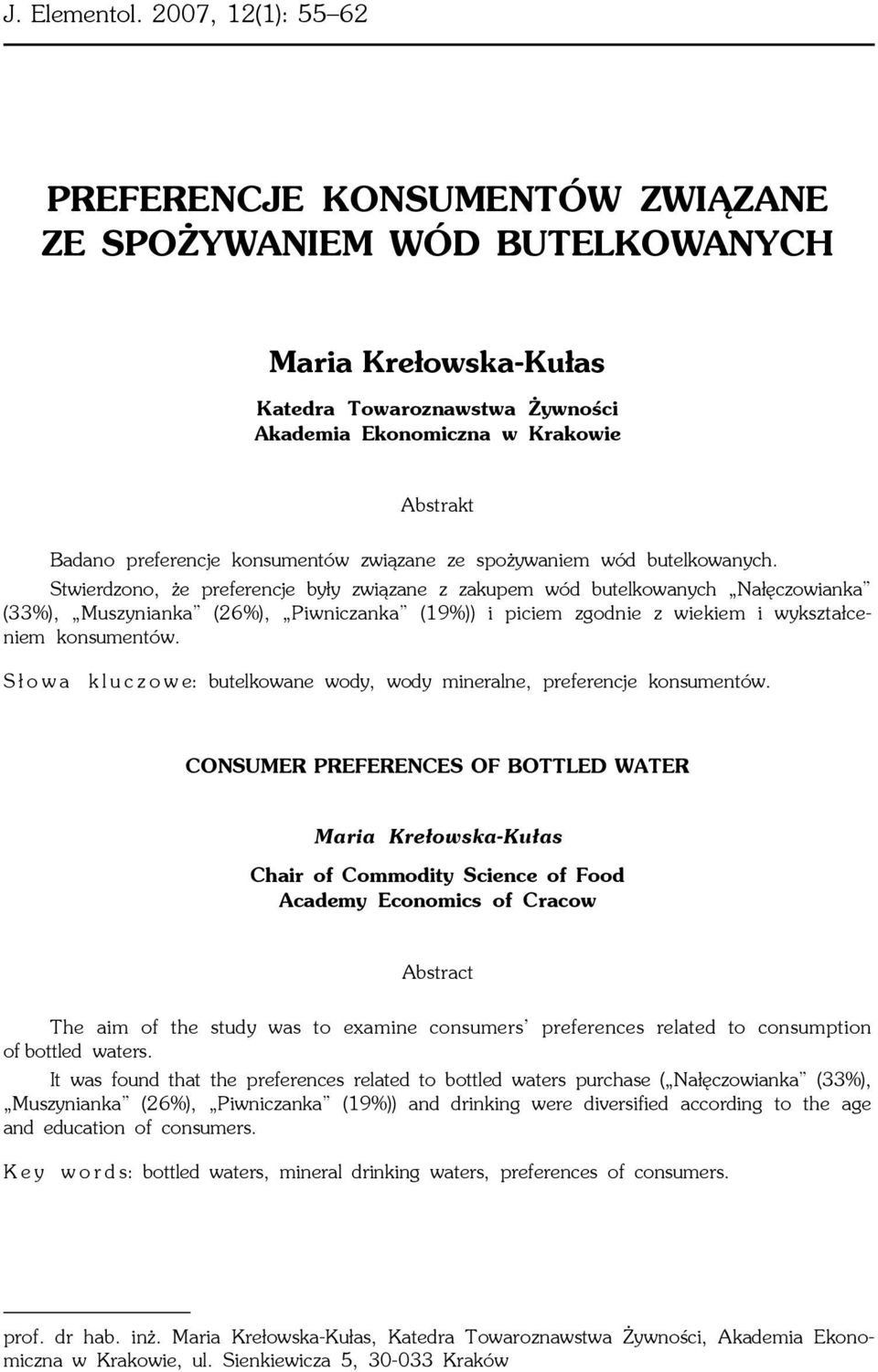 preferencje konsumentów zwi¹zane ze spo ywaniem wód butelkowanych.