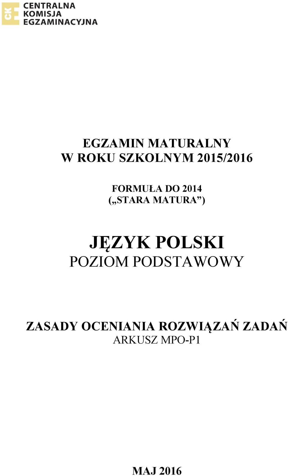 ) JĘZYK POLSKI POZIOM PODSTAWOWY ZASADY