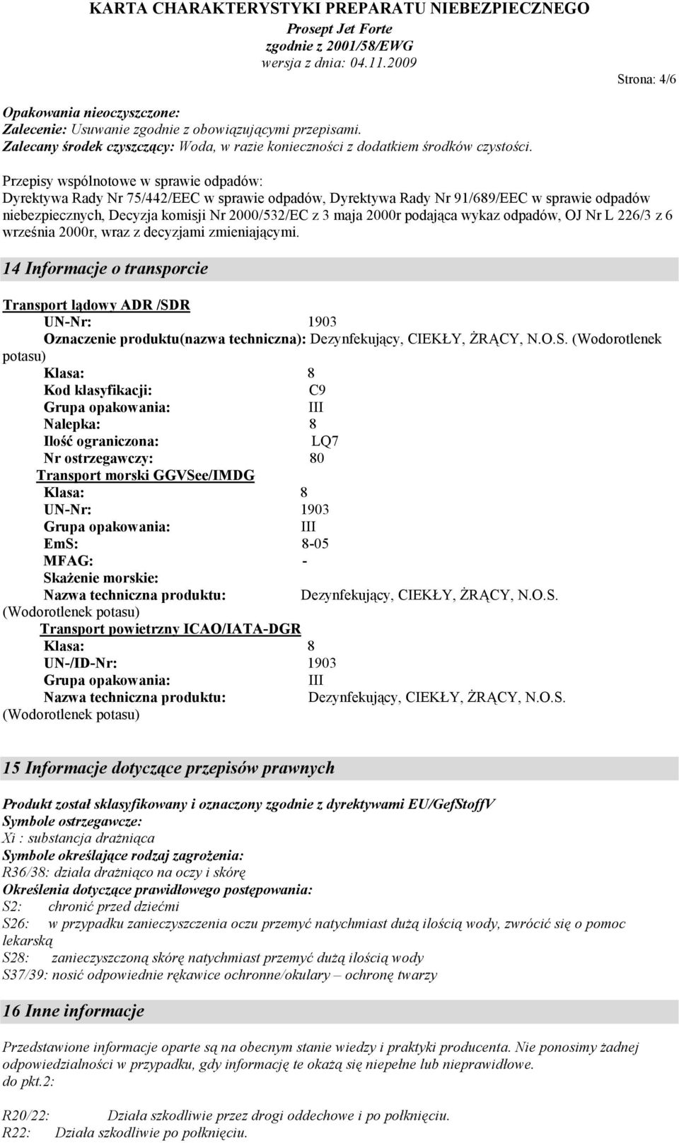 podająca wykaz odpadów, OJ Nr L 226/3 z 6 września 2000r, wraz z decyzjami zmieniającymi.