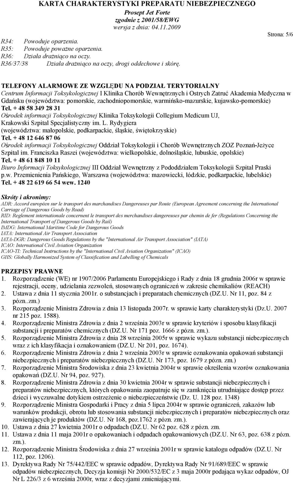 pomorskie, zachodniopomorskie, warmińskomazurskie, kujawskopomorskie) Tel.