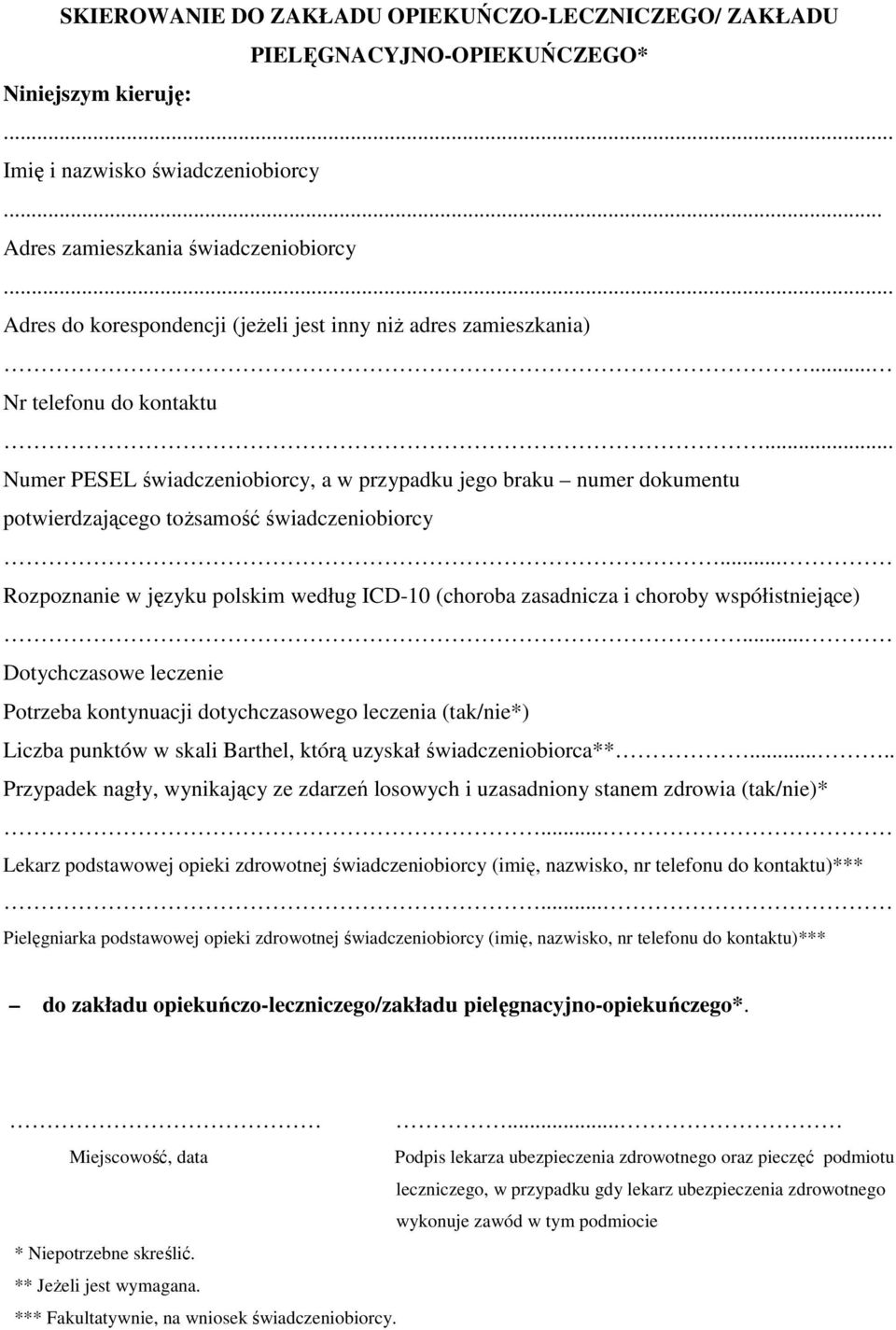 .. Numer PESEL świadczeniobiorcy, a w przypadku jego braku numer dokumentu potwierdzającego tożsamość świadczeniobiorcy.