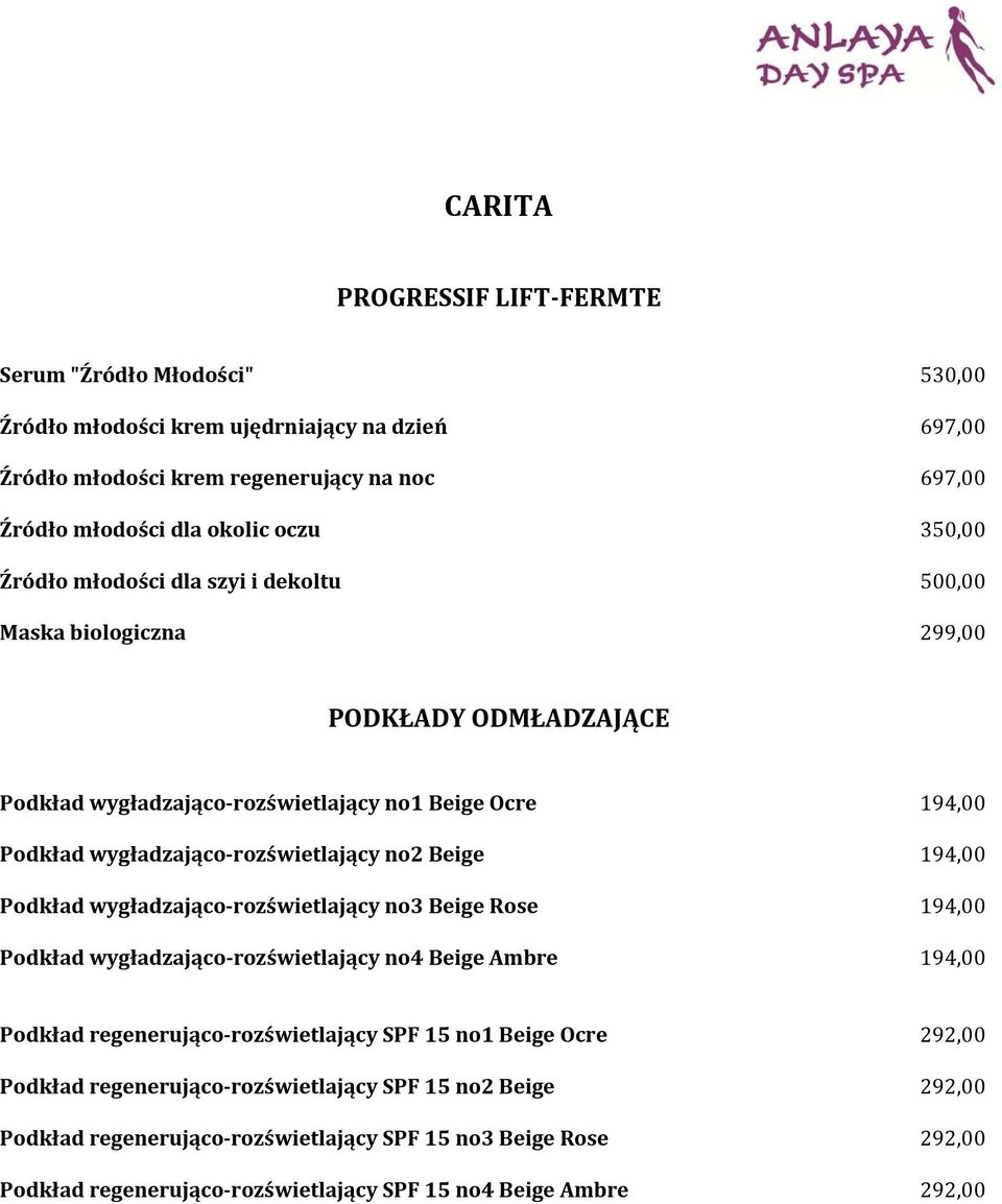 no2 Beige 194,00 Podkład wygładzająco rozświetlający no3 Beige Rose 194,00 Podkład wygładzająco rozświetlający no4 Beige Ambre 194,00 Podkład regenerująco rozświetlający SPF 15 no1 Beige Ocre