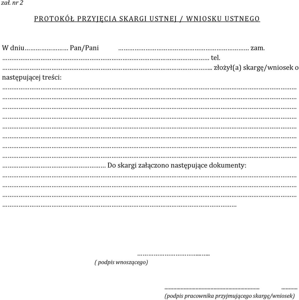.. złożył(a) skargę/wniosek o następującej treści: Do skargi