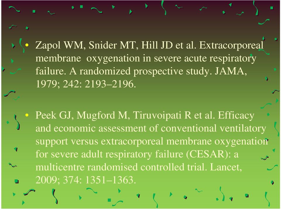 Efficacy and economic assessment of conventional ventilatory support versus extracorporeal membrane