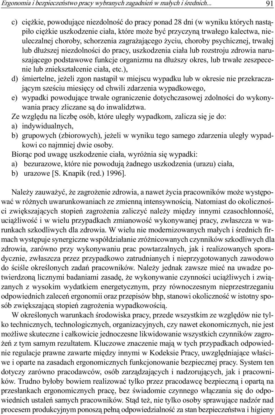 zagra aj¹cego yciu, choroby psychicznej, trwa³ej lub d³u szej niezdolnoœci do pracy, uszkodzenia cia³a lub rozstroju zdrowia naruszaj¹cego podstawowe funkcje organizmu na d³u szy okres, lub trwa³e