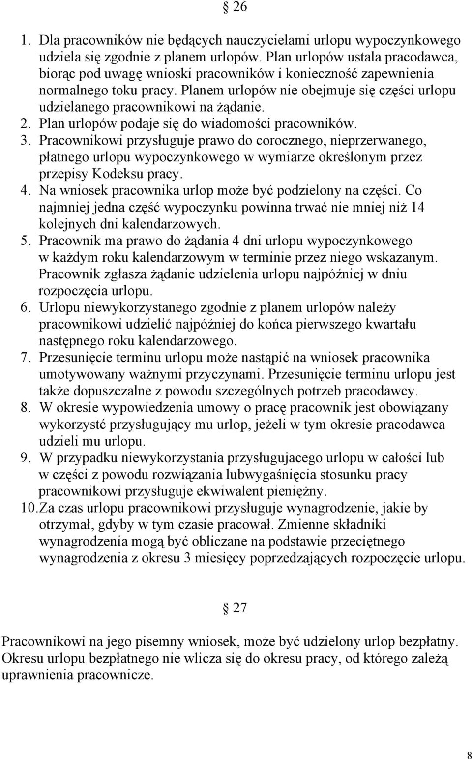 2. Plan urlopów podaje się do wiadomości pracowników. 3.