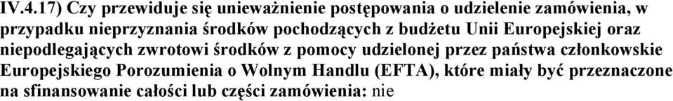 zwrotowi środków z pomocy udzielonej przez państwa członkowskie Europejskiego Porozumienia o