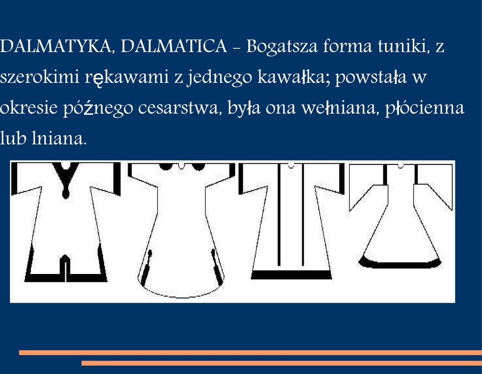 kawałka; powstała w okresie późnego