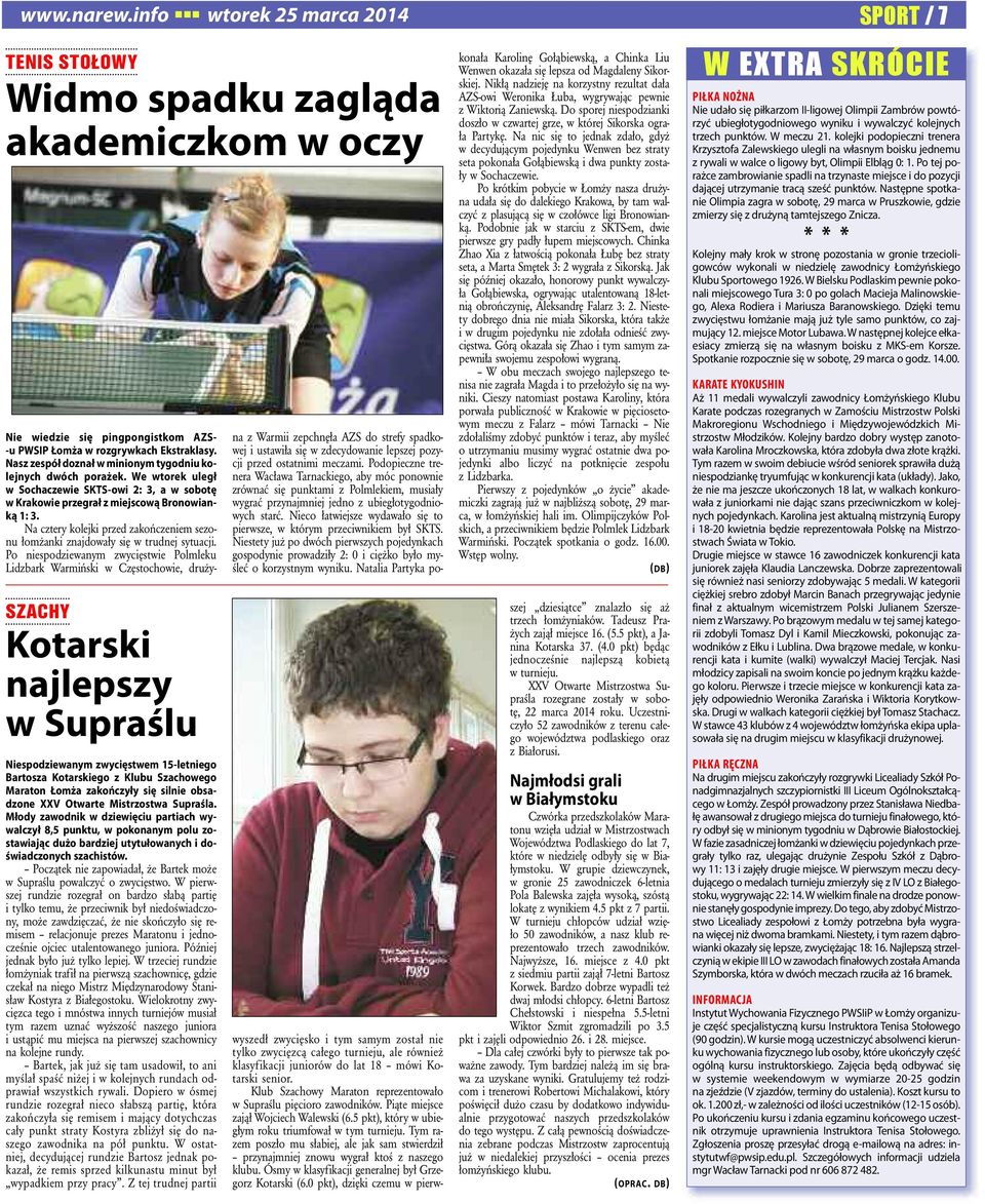 nasz ze spół do znał w mi nio nym ty go dniu ko - lej nych dwóch po ra żek. we wto rek uległ w so cha cze wie skts -owi 2: 3, a w so bo tę w kra ko wie prze grał z miej sco wą Bro no wian - ką 1: 3.