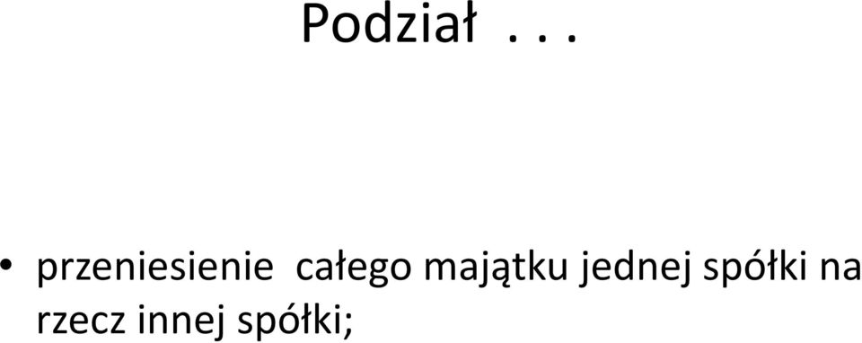 całego majątku