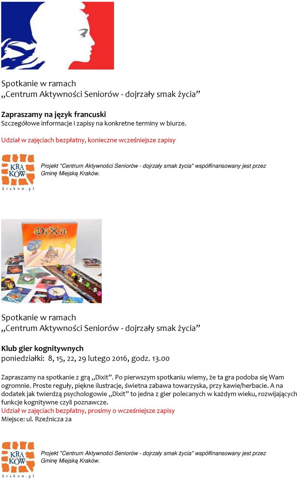 00 Zapraszamy na spotkanie z grą Dixit. Po pierwszym spotkaniu wiemy, że ta gra podoba się Wam ogromnie.