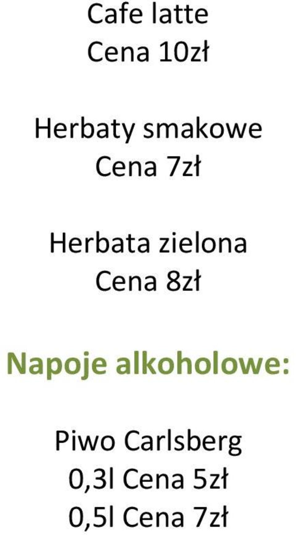 Cena 8zł Napoje alkoholowe: Piwo