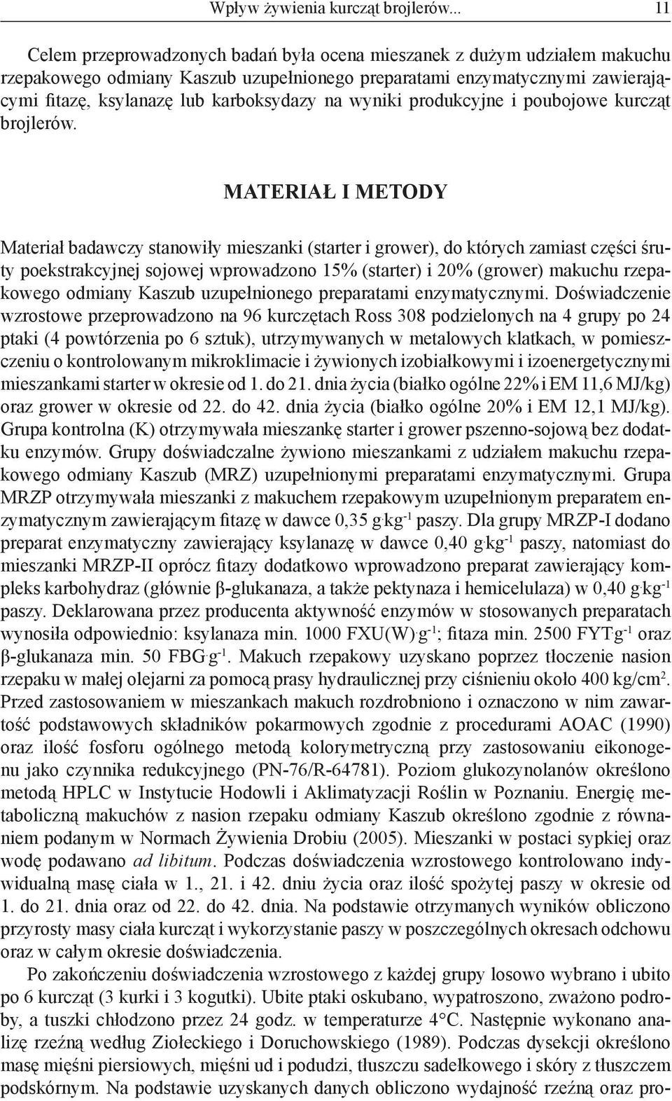 na wyniki produkcyjne i poubojowe kurcząt brojlerów.
