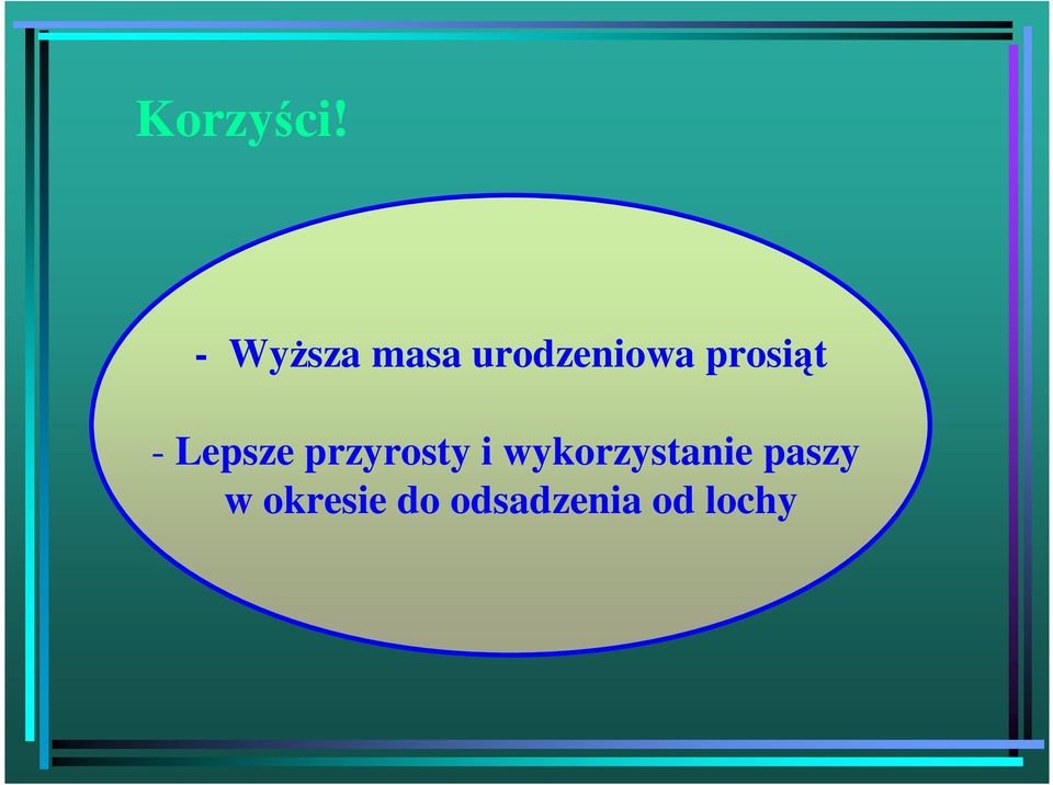 prosiąt - Lepsze przyrosty i