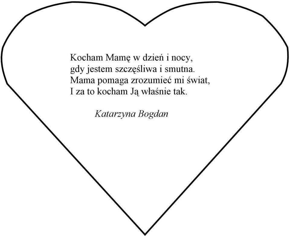 Mama pomaga zrozumieć mi świat, I