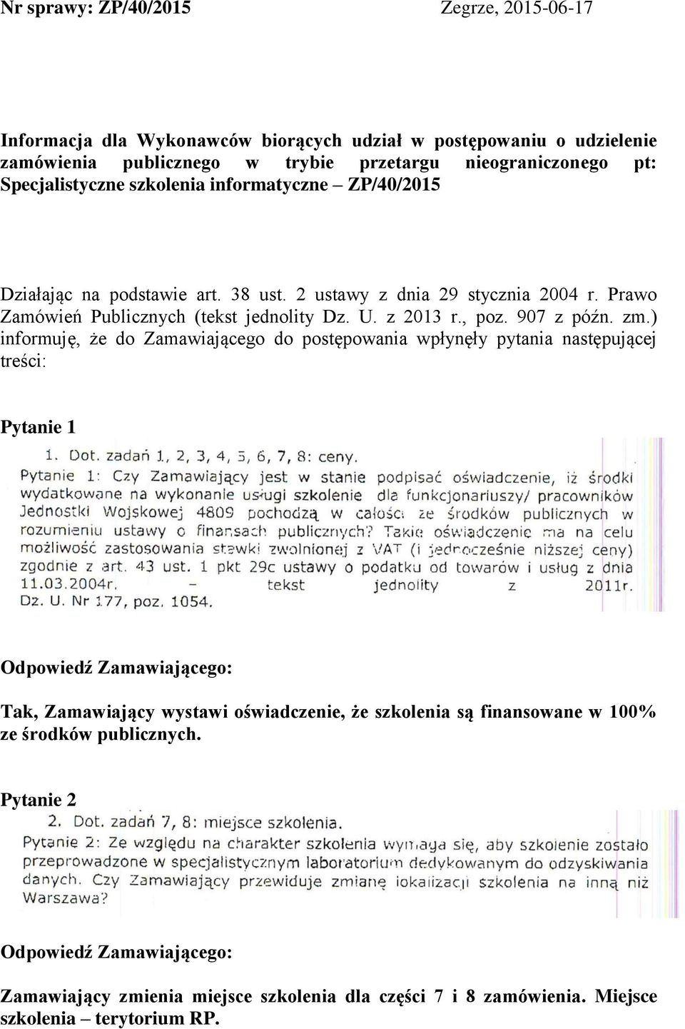 Prawo Zamówień Publicznych (tekst jednolity Dz. U. z 2013 r., poz. 907 z późn. zm.