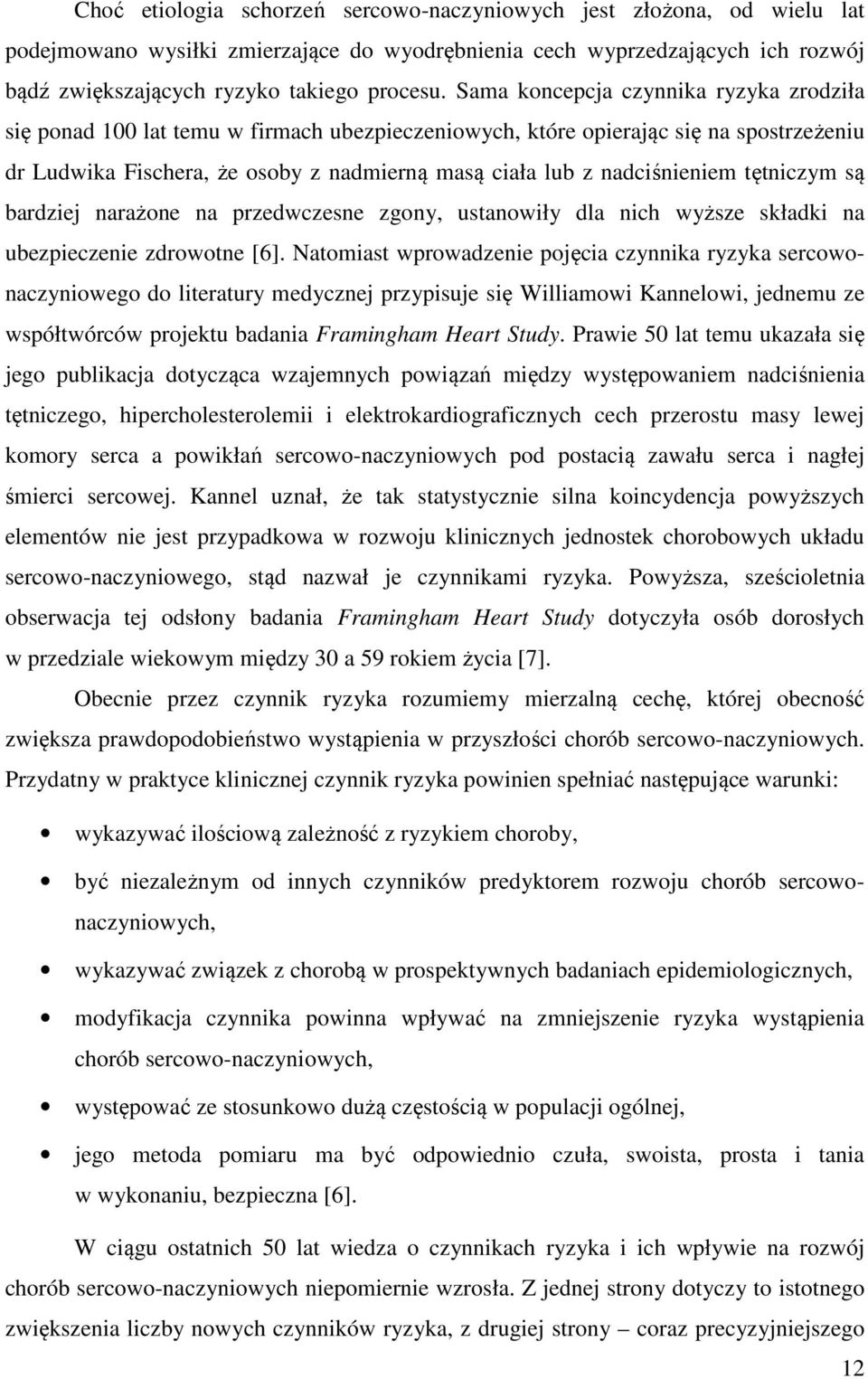 nadciśnieniem tętniczym są bardziej narażone na przedwczesne zgony, ustanowiły dla nich wyższe składki na ubezpieczenie zdrowotne [6].