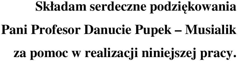 Danucie Pupek Musialik za