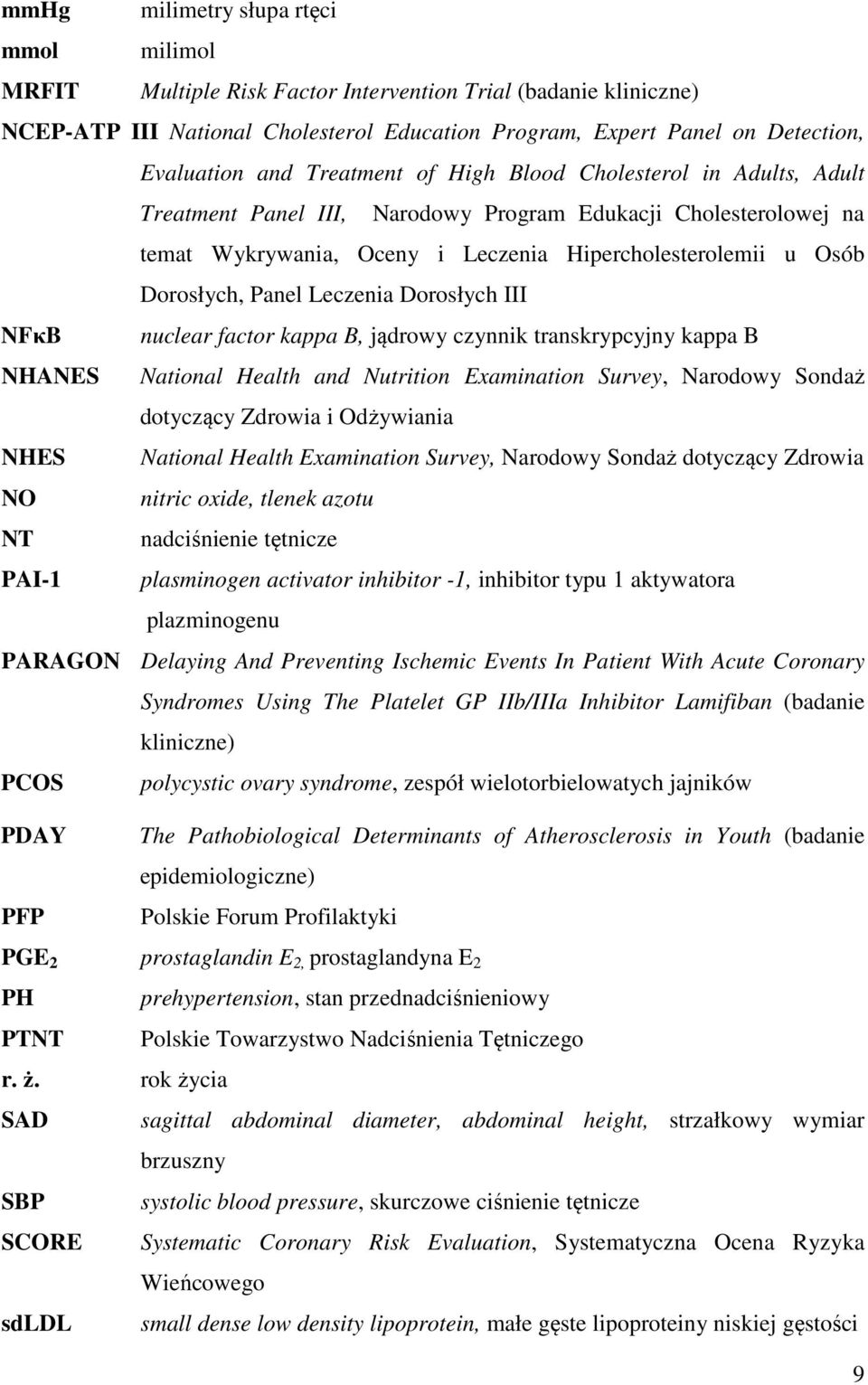 Panel Leczenia Dorosłych III NFκB nuclear factor kappa B, jądrowy czynnik transkrypcyjny kappa B NHANES National Health and Nutrition Examination Survey, Narodowy Sondaż dotyczący Zdrowia i