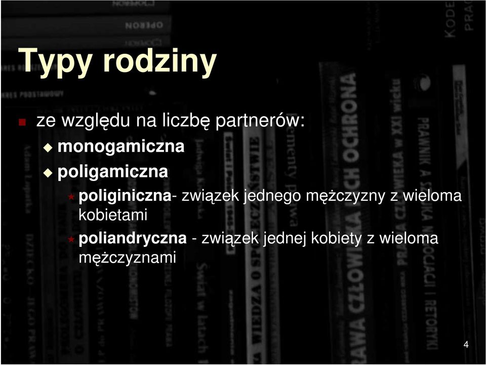 jednego mężczyzny z wieloma kobietami