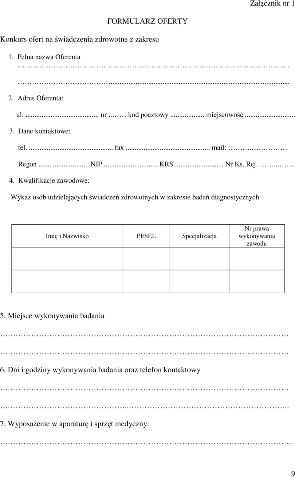 Kwalifikacje zawodowe: Wykaz osób udzielających świadczeń zdrowotnych w zakresie badań diagnostycznych Imię i Nazwisko PESEL Specjalizacja Nr
