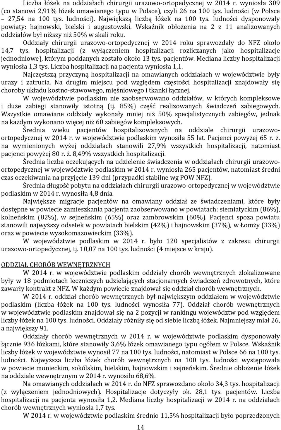 Oddziały chirurgii urazowo-ortopedycznej w 2014 roku sprawozdały do NFZ około 14,7 tys.