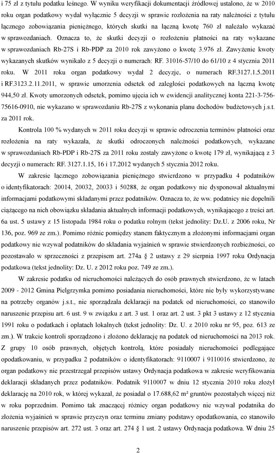 których skutki na łączną kwotę 760 zł należało wykazać w sprawozdaniach.