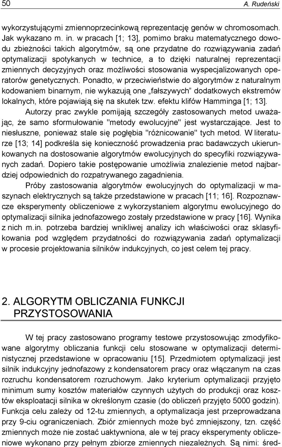decyzyjnych oraz możlwośc stosowana wyspecjalzowanych operatorów genetycznych.