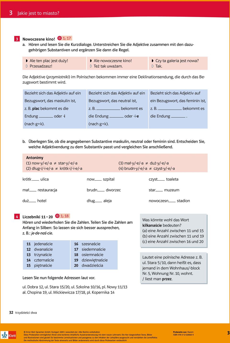 Czy ta galeria jest nowa? Tak. Die Adjektive (przymiotniki) im Polnischen bekommen immer eine Deklinationsendung, die durch das Bezugswort bestimmt wird.