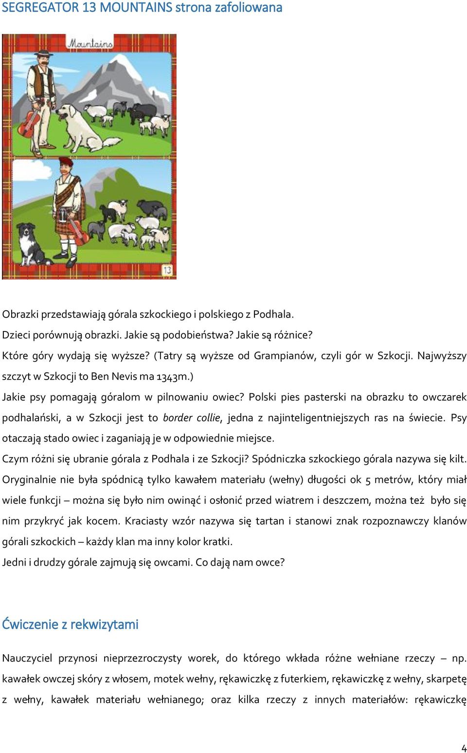Polski pies pasterski na obrazku to owczarek podhalański, a w Szkocji jest to border collie, jedna z najinteligentniejszych ras na świecie.