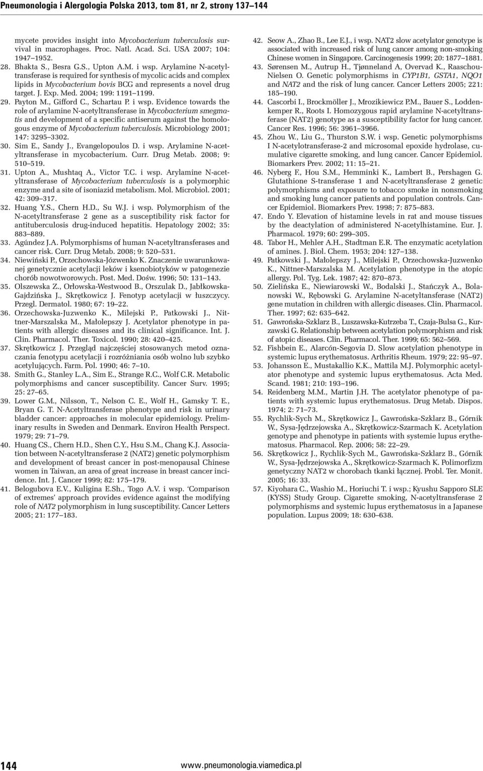 J. Exp. Med. 2004; 199: 1191 1199. 29. Payton M., Gifford C., Schartau P. i wsp.