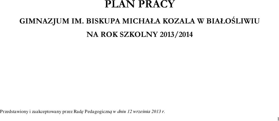 ROK SZKOLNY 2013/2014 Przedstawiony i