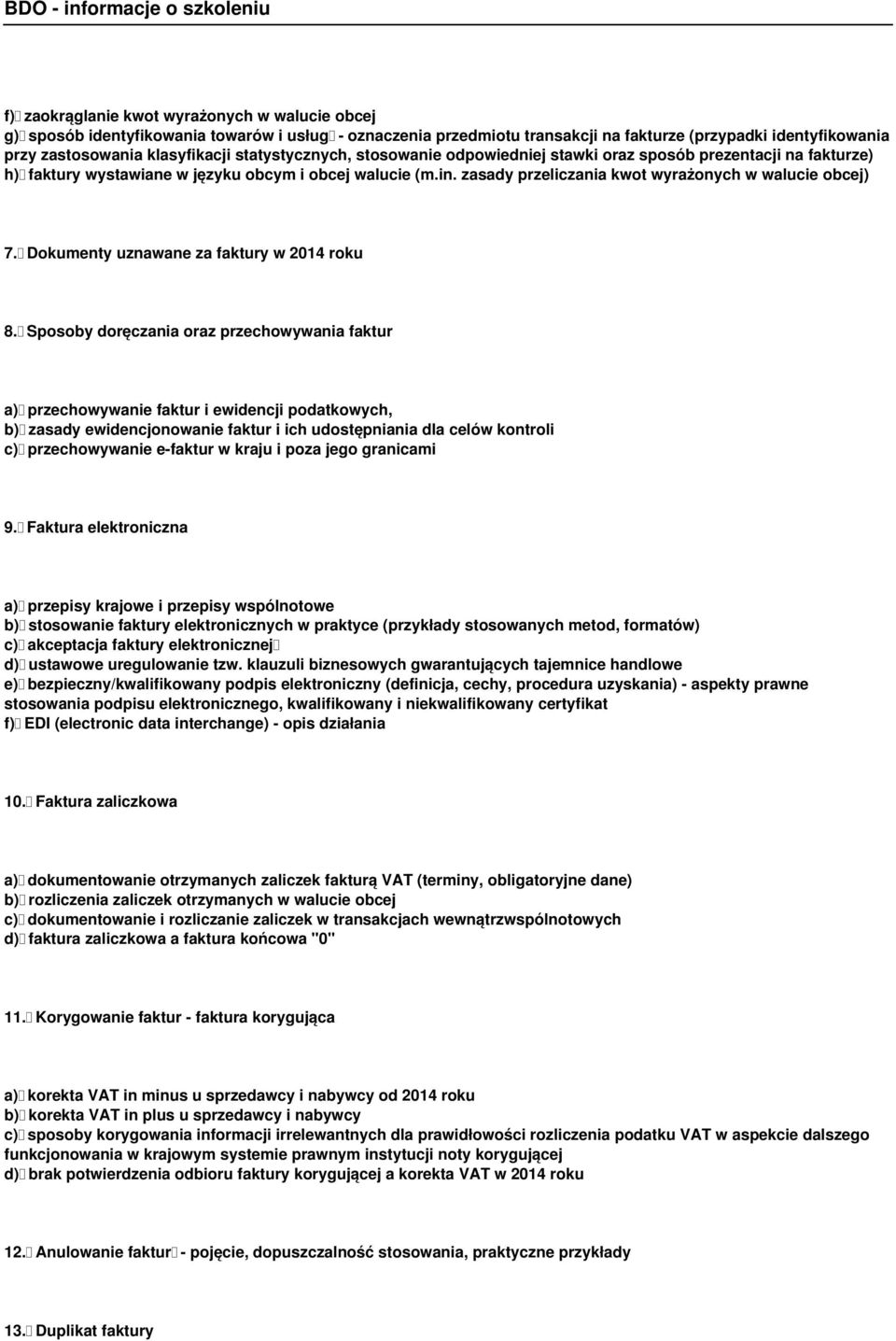 Dokumenty uznawane za faktury w 2014 roku 8.