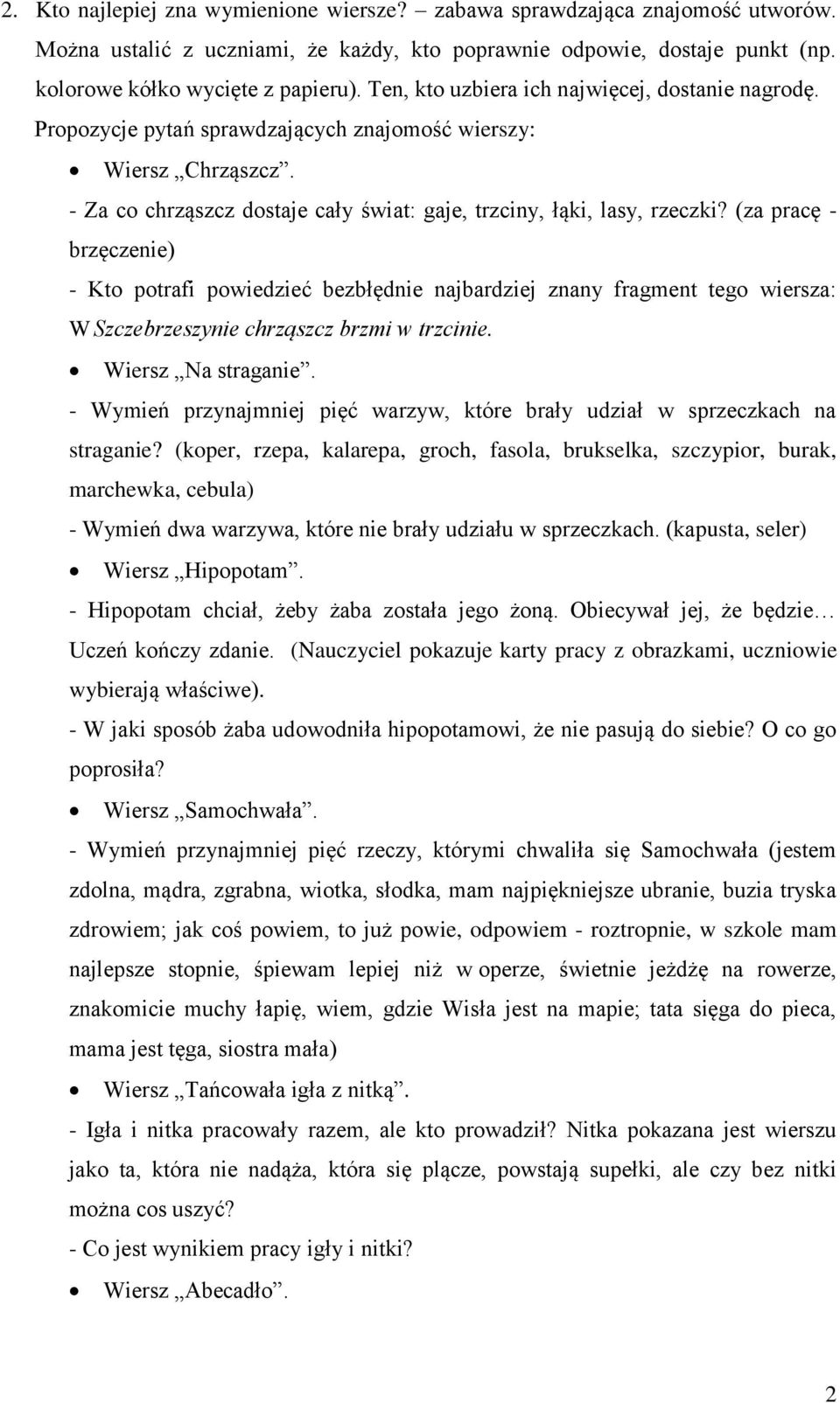 (za pracę - brzęczenie) - Kto potrafi powiedzieć bezbłędnie najbardziej znany fragment tego wiersza: W Szczebrzeszynie chrząszcz brzmi w trzcinie. Wiersz Na straganie.