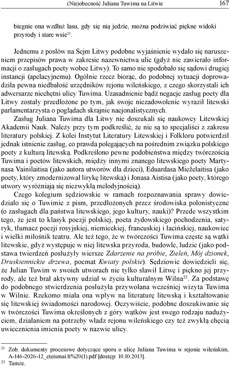 To samo nie spodobało się sądowi drugiej instancji (apelacyjnemu).