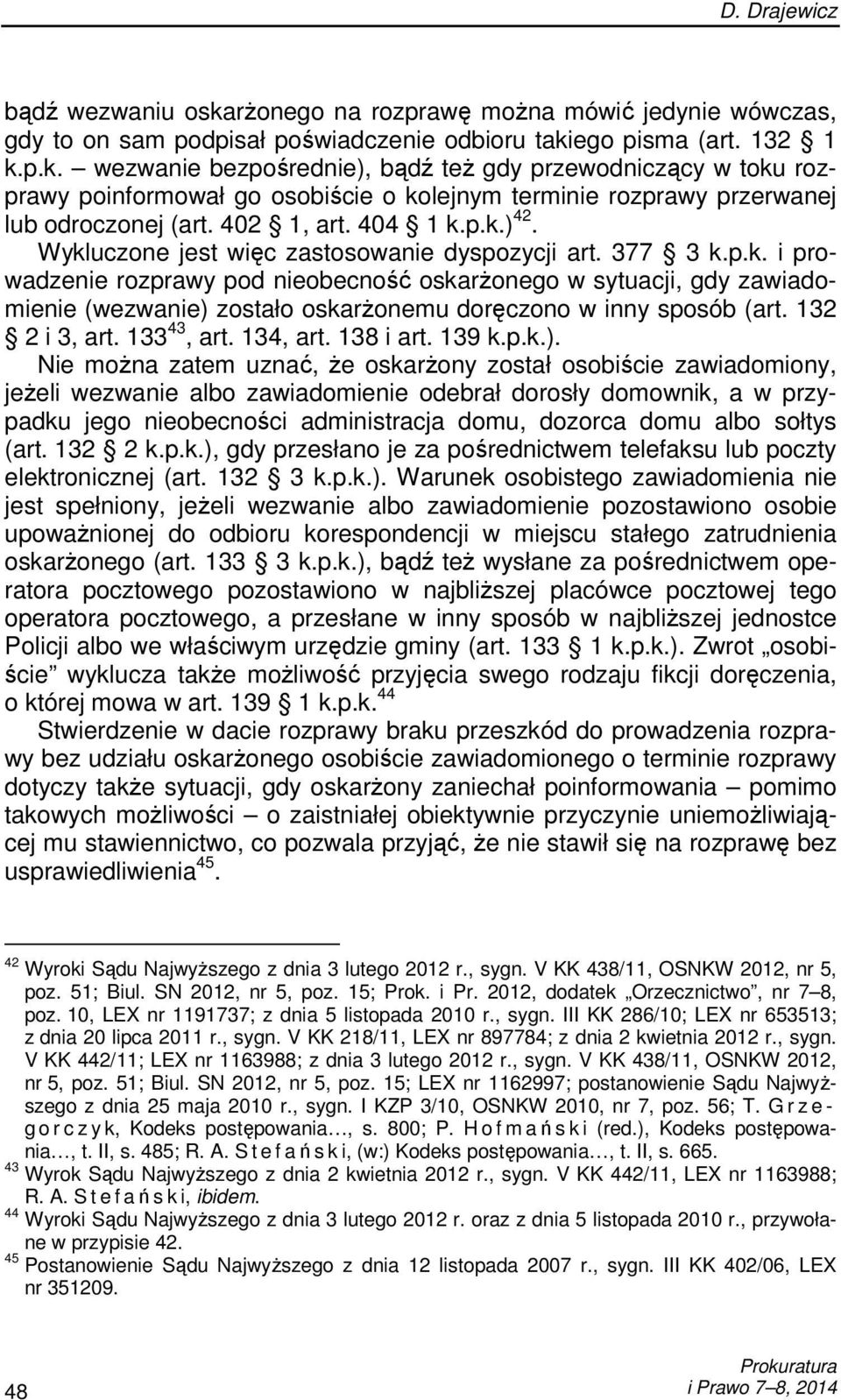 132 2 i 3, art. 133 43, art. 134, art. 138 i art. 139 k.p.k.).