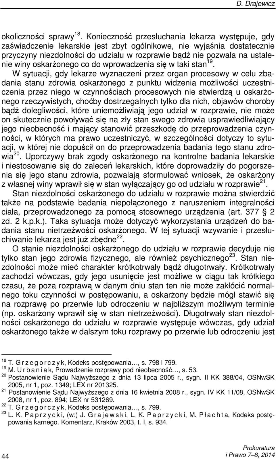 winy oskarŝonego co do wprowadzenia się w taki stan 19.