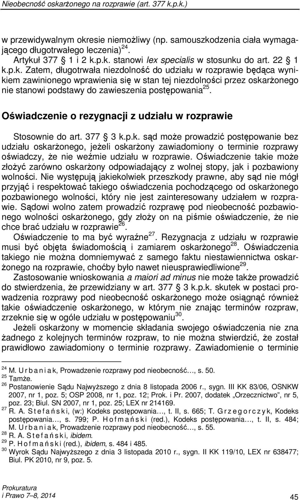 Oświadczenie o rezygnacji z udziału w rozprawie Stosownie do art. 377 3 k.