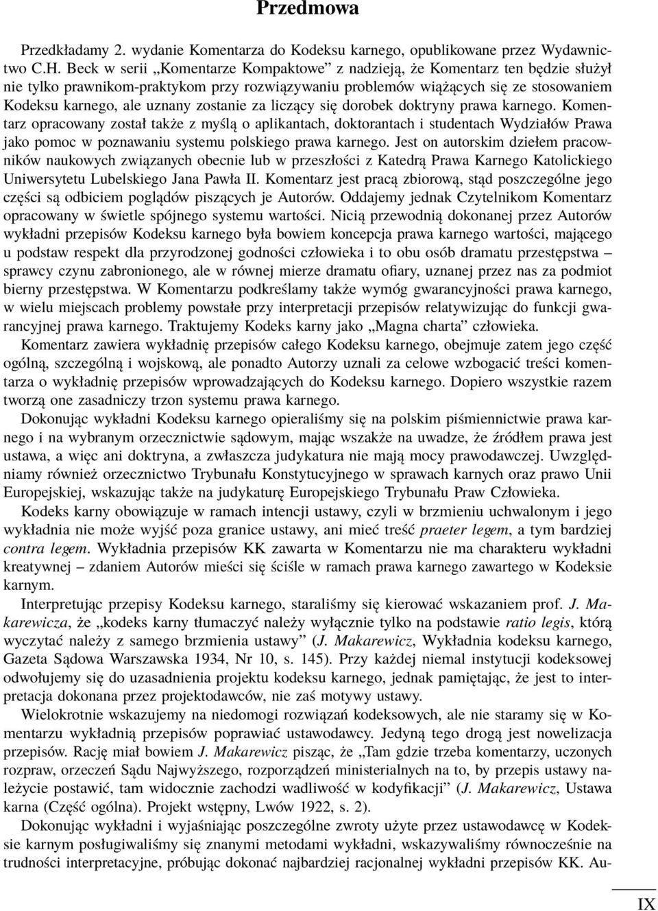 zostanie za liczący się dorobek doktryny prawa karnego.