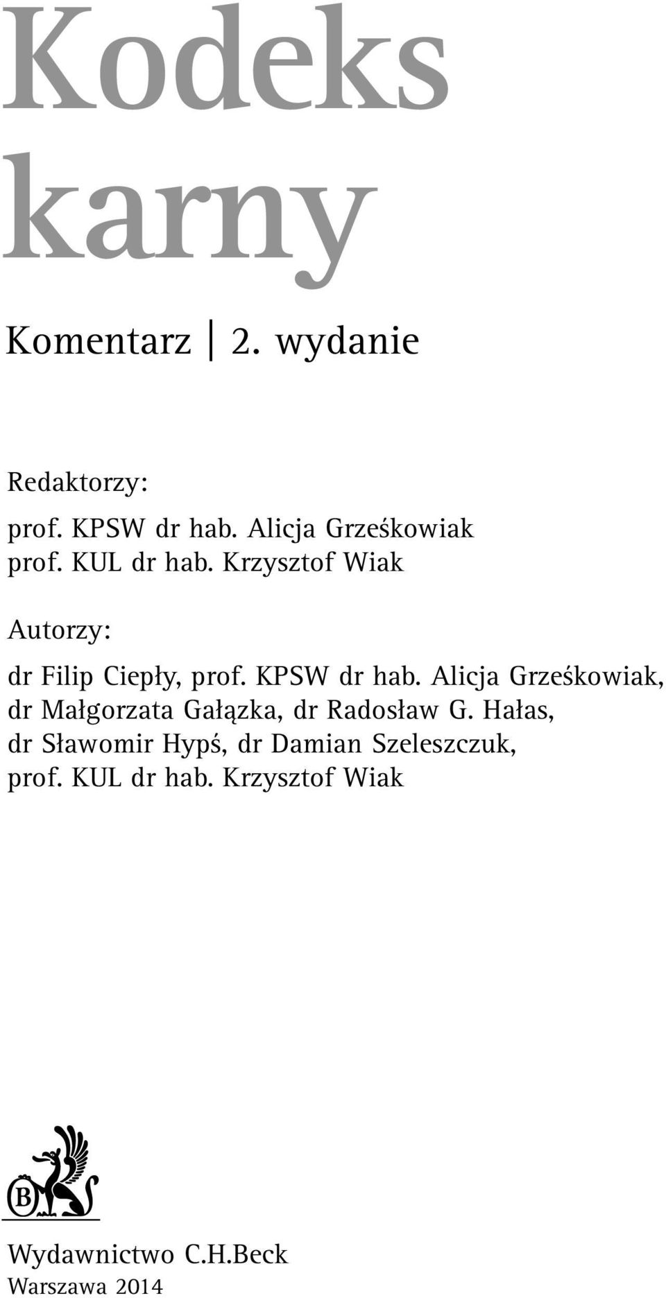 KPSW dr hab. Alicja Grześkowiak, dr Małgorzata Gałązka, dr Radosław G.