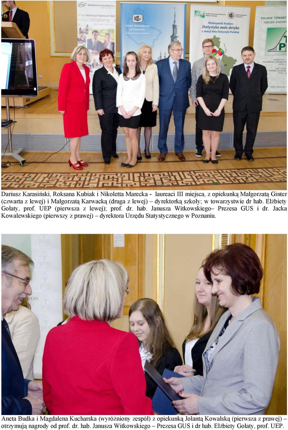 Jacka Kowalewskiego (pierwszy z prawej) dyrektora Urzędu Statystycznego w Poznaniu.