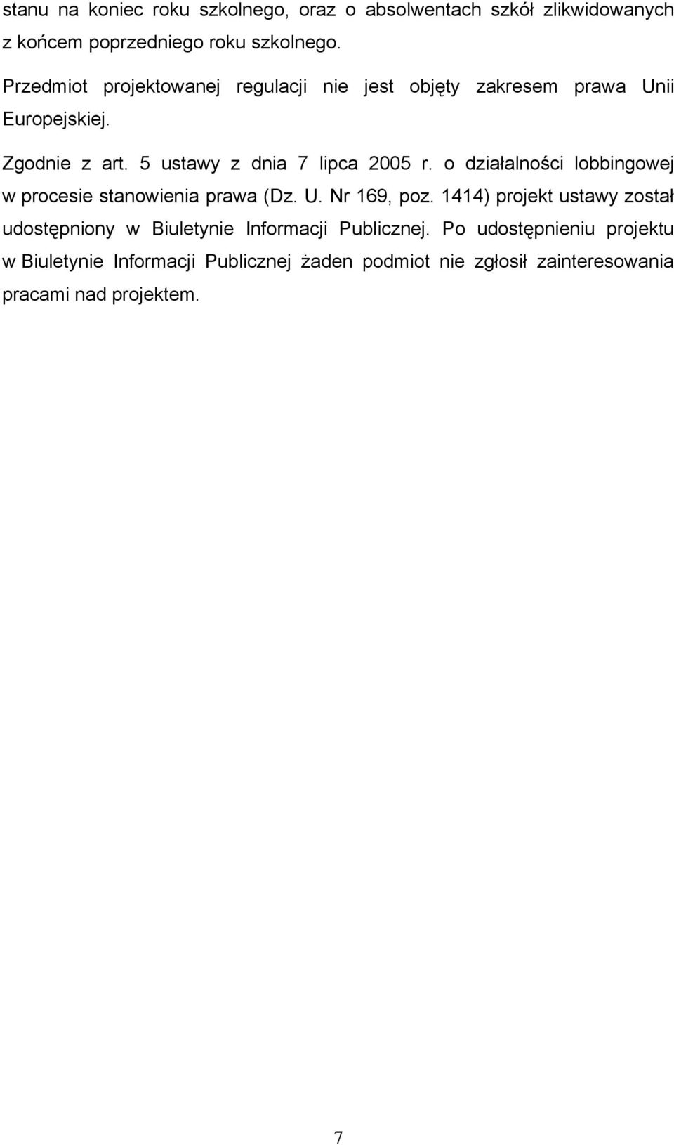 o działalności lobbingowej w procesie stanowienia prawa (Dz. U. Nr 169, poz.