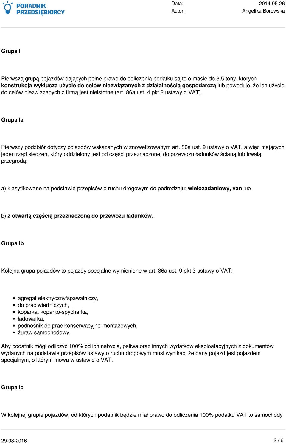 4 pkt 2 ustawy o VAT). Grupa Ia Pierwszy podzbiór dotyczy pojazdów wskazanych w znowelizowanym art. 86a ust.